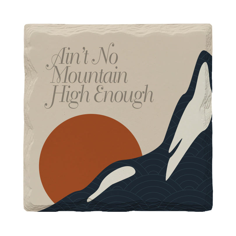 Ain't No Mountain High Enough | Drink Coaster Set | Modern