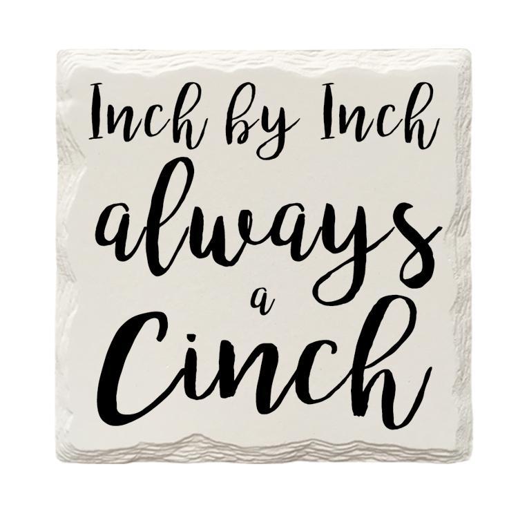 Inch By Inch Always A Cinch | Drink Coaster Set