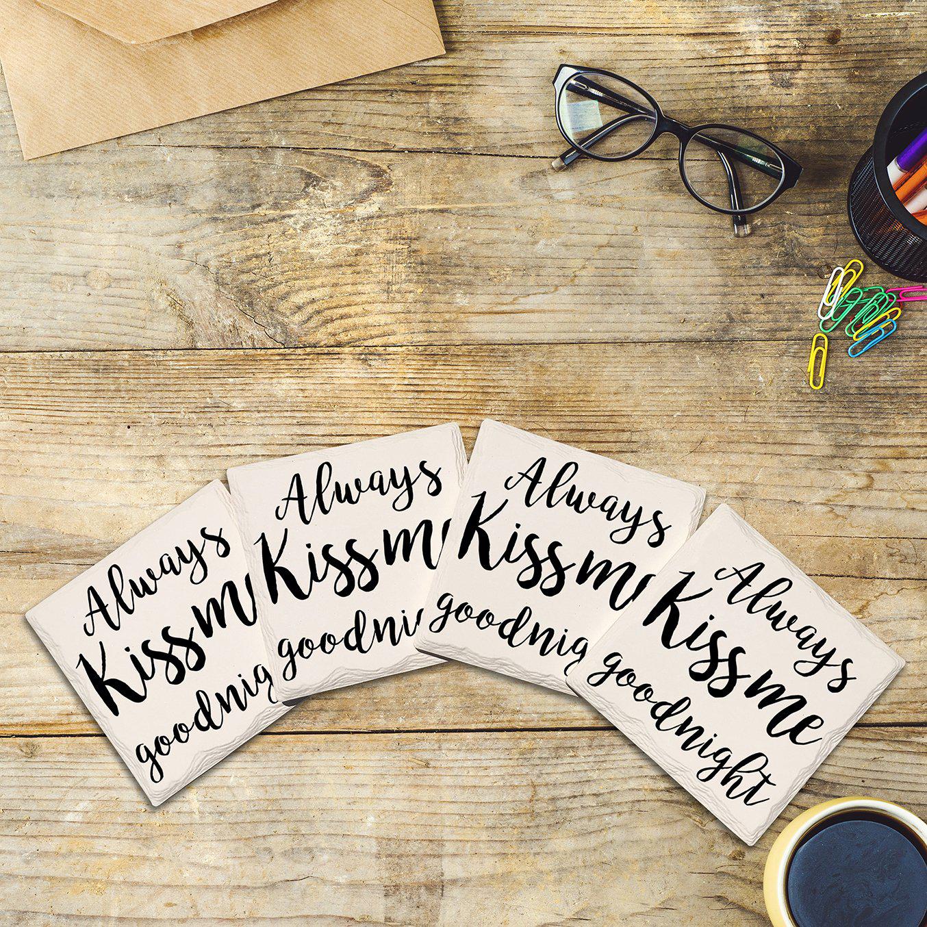 Always Kiss Me Goodnight | Drink Coaster Set