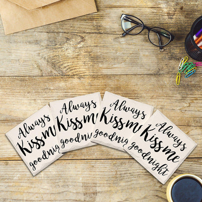 Always Kiss Me Goodnight | Drink Coaster Set