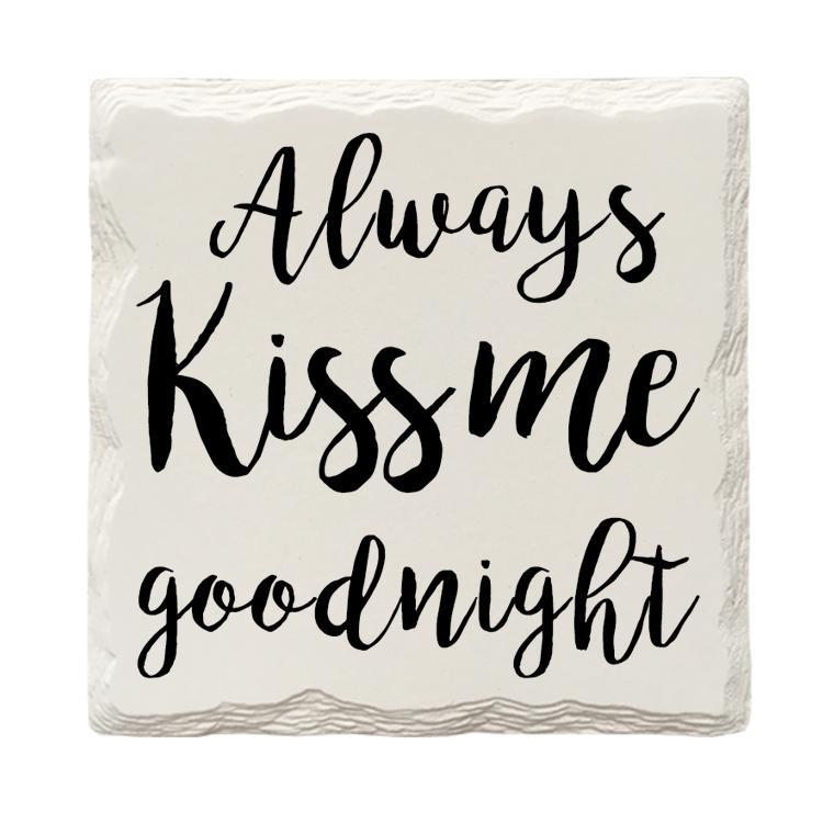 Always Kiss Me Goodnight | Drink Coaster Set