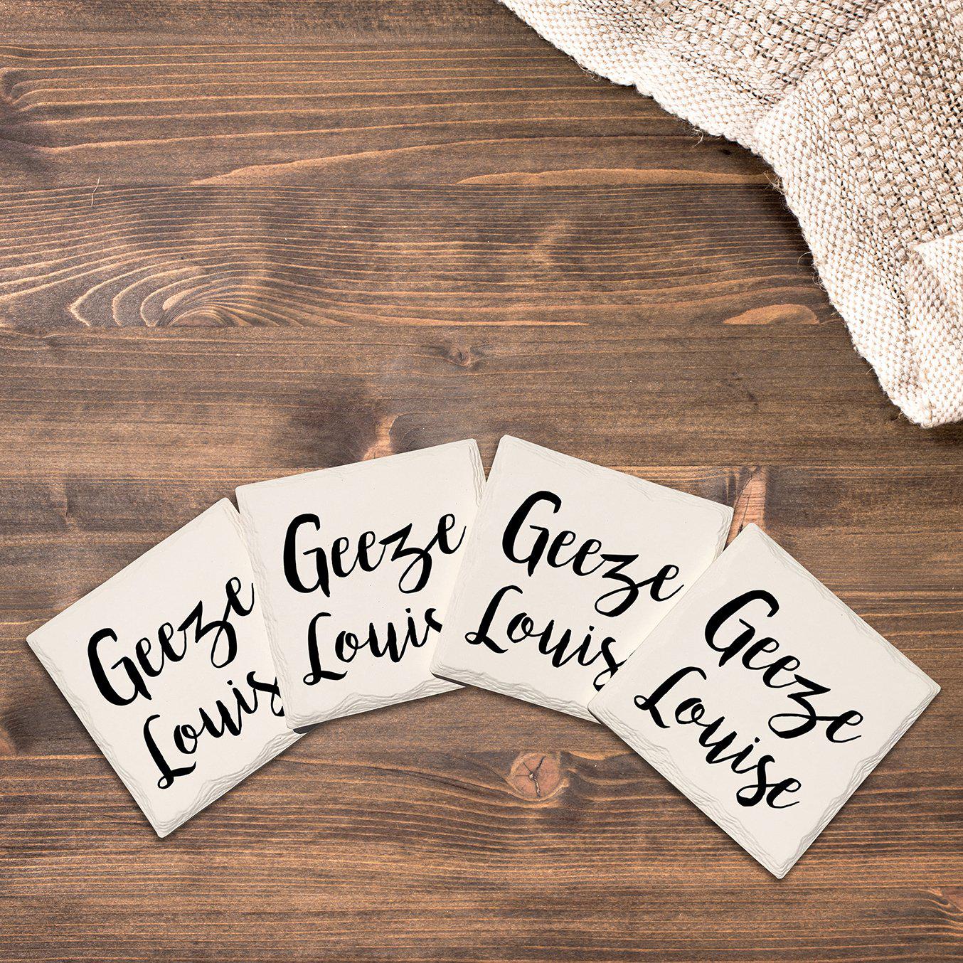 Geeze Louise | Drink Coaster Set