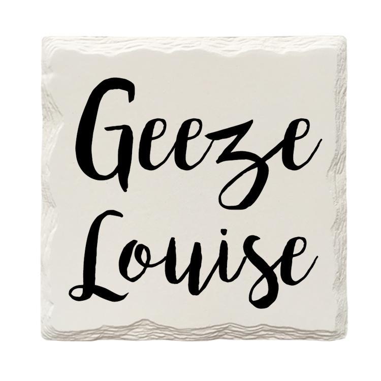 Geeze Louise | Drink Coaster Set