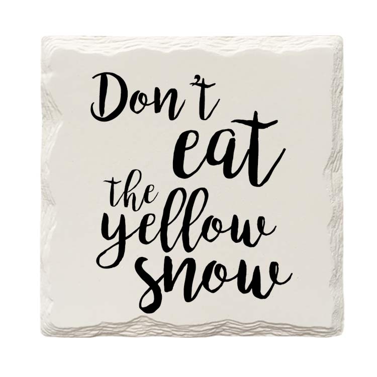 Don't Eat The Yellow Snow | Drink Coaster Set