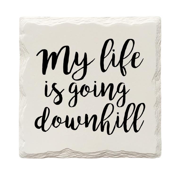 My Life Is Going Downhill | Drink Coaster Set