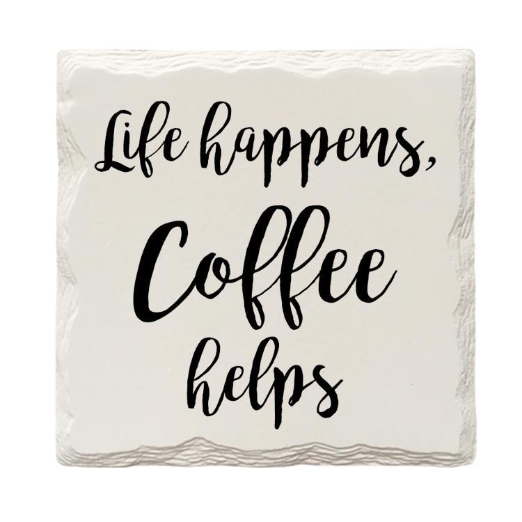 Life Happens, Caffeine Helps | Drink Coaster Set