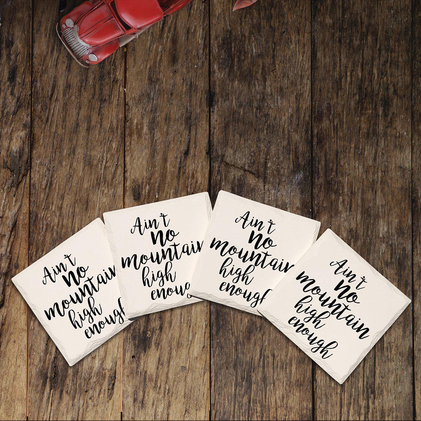 Ain't No Mountain High Enough | Drink Coaster Set | Cursive