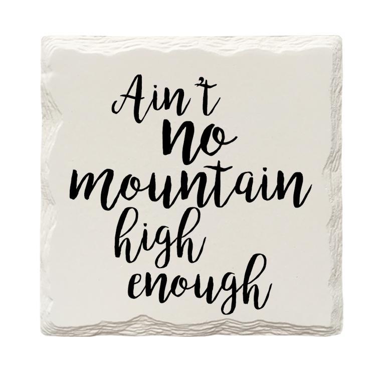 Ain't No Mountain High Enough | Drink Coaster Set | Cursive