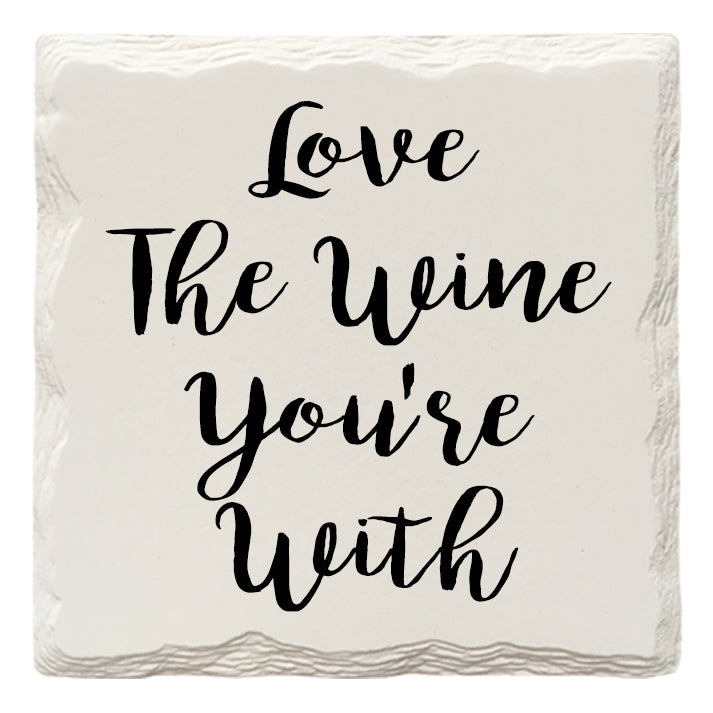 Love The Wine You're With | Drink Coaster Set