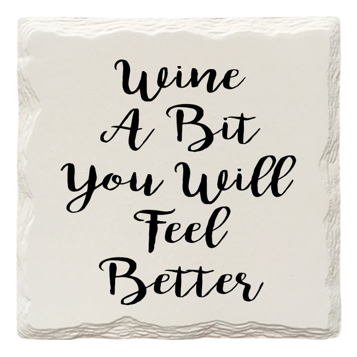 Wine A Bit, You Will Feel Better | Drink Coaster Set