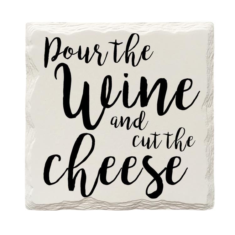 Pour The Wine And Cut The Cheese | Drink Coaster Set